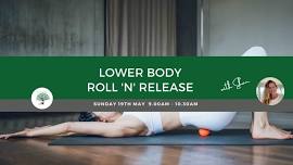 LOWER BODY Roll n Release Muscles + Energy