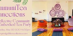 CommuniTea Connections — Collective Community Embodied Tea Party