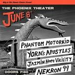 Phantom Motorkid, Yorn’s Apostles, Jazmin Hope Virility, Nekron 99