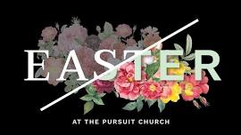 Easter at The Pursuit Church