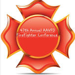 47th Annual AAVFD Firefighter Conference