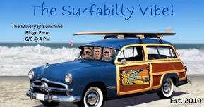 The Surfabilly Vibe Rolls Into The Winery @ Sunshine Ridge Farms - The 5 Year Anniversary Tour Continues!