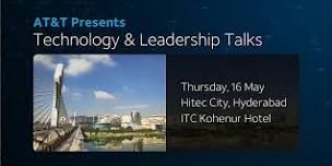 AT&T Presents Leadership & Technology Talks - Hyderabad