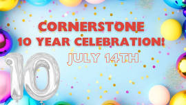 Cornerstone turns 10!