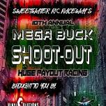 SWEETWATER RACEWAY'S 10TH ANNUAL MEGA BUCK SHOOT-OUT