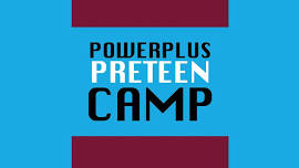 PowerPlus Preteen Camp