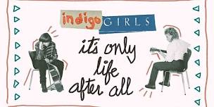 FILM: Indigo Girls: It’s Only Life After All