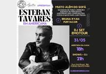 Esteban Tavares em Americana - Muito Além do Sofá