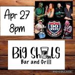 90 West: at Big Shots Bar & Grill!