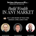 Build Wealth In Any Market