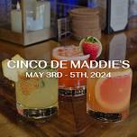 Cinco de Maddie's