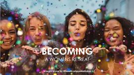 BECOMING | A WOMEN'S RETREAT | MONT FLEUR