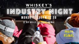 Industry Night!- Whiskey’s on Main