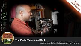 Cedar Tavern and Grill Solo Debut!