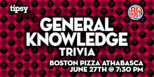 Athabasca: Boston Pizza - General Knowledge Trivia Night - Jun 27, 7:30pm