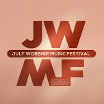 July Worship Music Festival