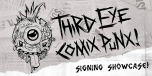 SAT 6/15/24: THE 1ST EVER THIRD EYE COMIX PUNX SIGNING SHOWCASE!