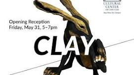 Opening Reception for New Exhibition “Clay”