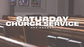 Saturday Church Christian Service  — HFF | Saturday Church | Church Near Me in Oklahoma City