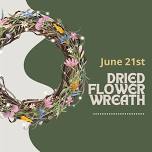 Dried Flower Wreath Workshop