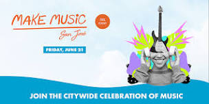 FREE - Make Music Day San Jose