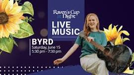 BYRD - After Hours — Raven's Cup Coffee & Art Gallery