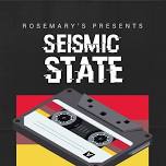 Rosemary’s presents Seismic State, with support from Joe Cole