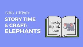 Early Literacy Story Time and Craft: Elephants