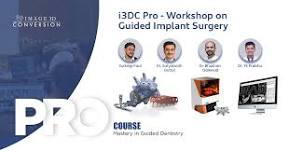 i3DC Pro-Workshop on Guided Implant Surgery