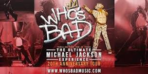 Who's Bad: The Ultimate Michael Jackson Experience