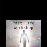 Past Life Workshop