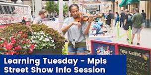 Learning Tuesday: Mpls Street Show Info Session