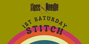 “First Saturday” Stitch July at Floss and Needle