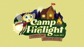 Vacation Bible School: Camp Firelight