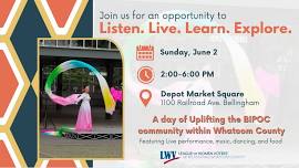 Listen. Live. Learn. Explore. A Day of Uplifting the BIPOC Community Within Whatcom County