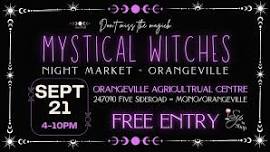 Mystical Witches Night Market in Orangeville!