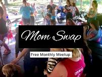 Monthly Mom Swap and Hangout!