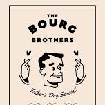 Father’s Day with The Bourg Brothers