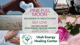 PINK FULL MOON SOUNDBATH MEDITATION (SELF LOVE)