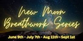 New Moon Summer Breathwork Series