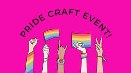 Pride Craft Event!