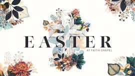 Easter @ Faith Chapel