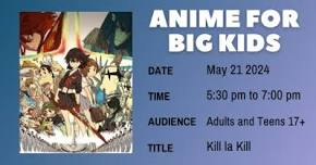 Anime For Big Kids- Kill la Kill