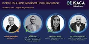 In the CISO Seat: Breakfast Panel Discussion