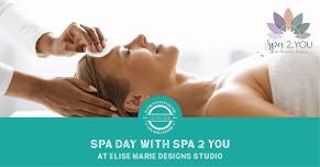 Spa 2 You Pop-Up @ Elise Marie DeSigns Studio