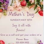 MOTHER’S DAY WEEK!