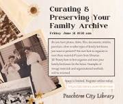 Curating & Preserving Your Family Archive