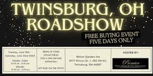 TWINSBURG,OH ROADSHOW: Free 5-Day Only Buying Event!