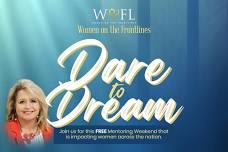 WOFL Dare to Dream FREE Mentoring Weekend