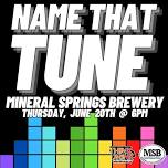 NAME THAT TUNE @ Mineral Springs Brewery (Owatonna, MN) / Thursday, June 20th @ 6pm